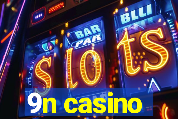 9n casino
